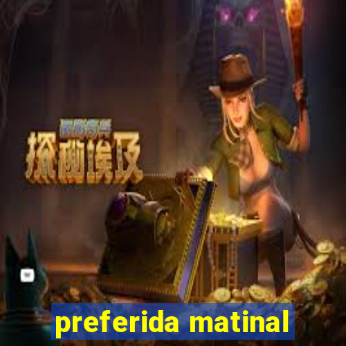 preferida matinal